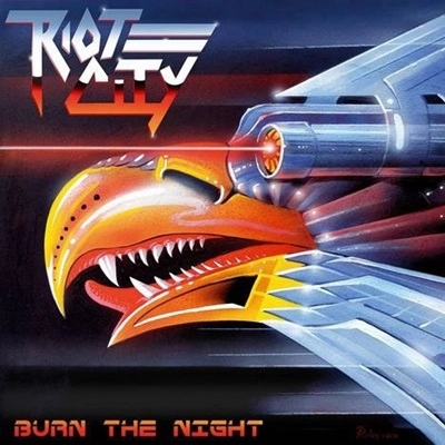 RIOT CITY (Metal) / ライオット・シティ / バーン･ザ･ナイト～暴動の炎～ / BURN THE NIGHT