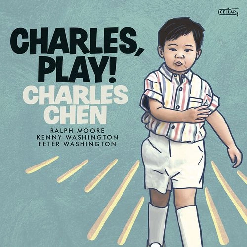 CHARLES CHEN / チャールズ・チェン / CHARLES, PLAY!