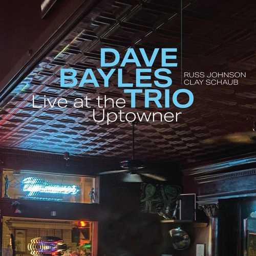 DAVE BAYLES / デイヴ・ベイレス / LIVE AT THE UPTOWNER
