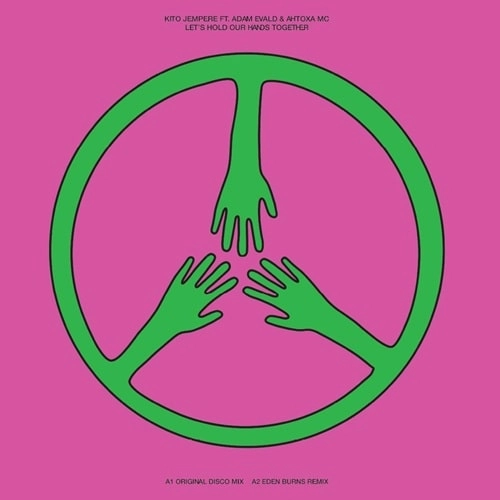 KITO JEMPERE / キト・イェンペレ / LET'S HOLD OUR HANDS TOGETHER EP FEAT. ADAM EVALD & ANTOHA MC