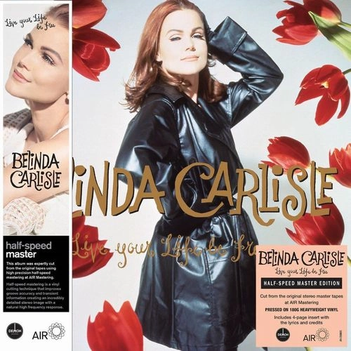 BELINDA CARLISLE / ベリンダ・カーライル / LIVE YOUR LIFE BE FREE (HALF-SPEED MASTER EDITION LP)