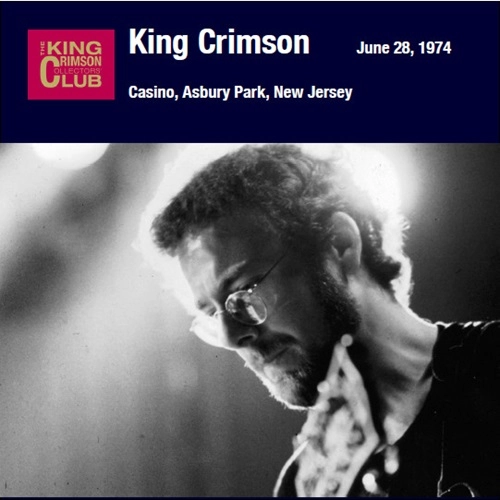 KING CRIMSON / キング・クリムゾン / CASINO - JUNE 28,1974