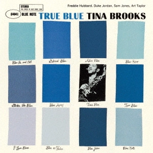 TINA BROOKS / ティナ・ブルックス / トゥルー・ブルー / TRUE BLUE
