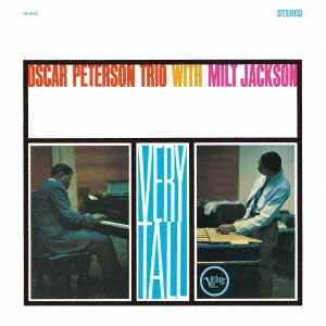MILT JACKSON & OSCAR PETERSON / ミルト・ジャクソン&オスカー・ピーターソン / ヴェリー・トール / VERY TALL