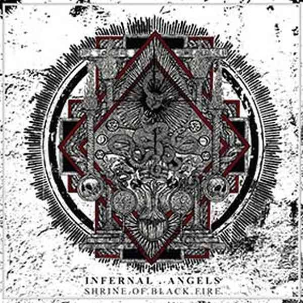INFERNAL ANGELS / SHRINE OF BLACK FIRE