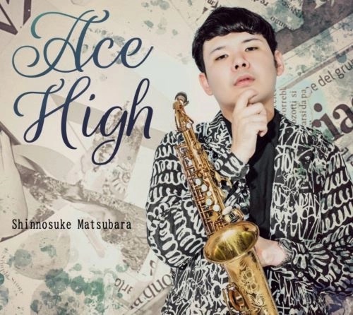 SHINNOSUKE MATSUBARA / 松原慎之介 / Ace High