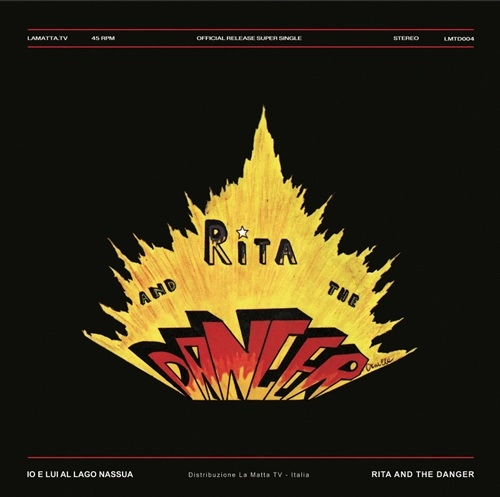 RITA & THE DANGER / IO E LUI AL LAGO NASSUA