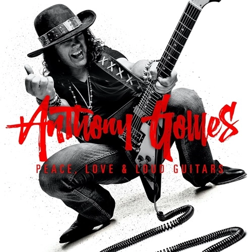 ANTHONY GOMES / PEACE, LOVE & LOUD GUITARS (2024 REMIX)