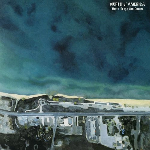 NORTH OF AMERICA / ノースオブアメリカ / THESE SONGS ARE CURSED