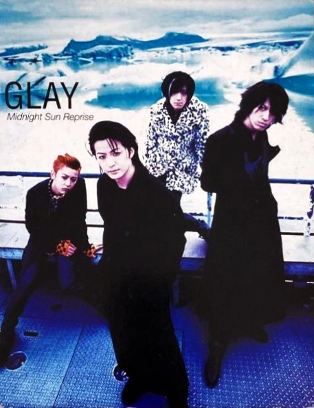 GLAY / グレイ / Midnight Sun Reprise