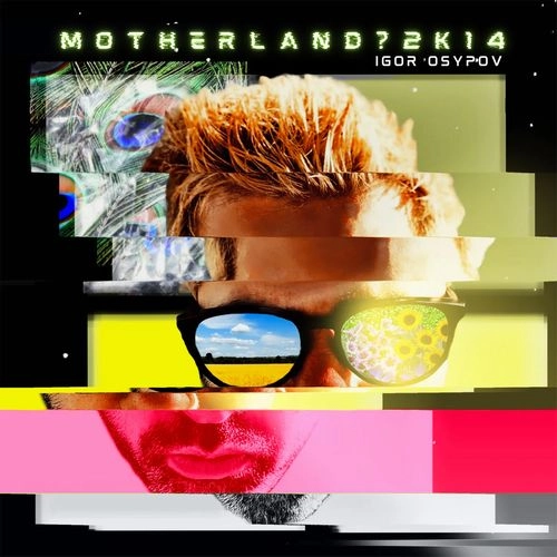 IGOR OSYPOV / MOTHERLAND?2K14 (LP)