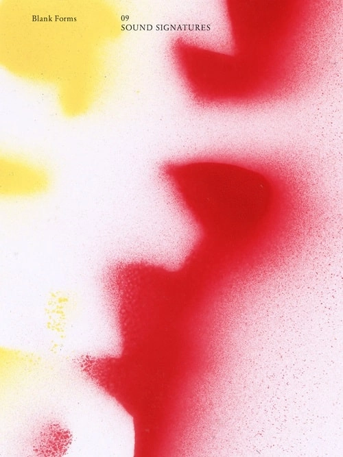 BLANK FORMS / BLANK FORMS 09 SOUND SIGNATURE