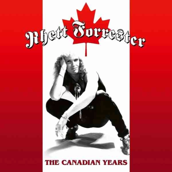 RHETT FORRESTER / THE CANCADIAN YEARS (WHITE VINYL)