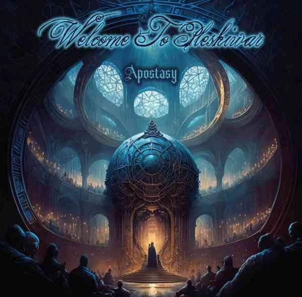 WELCOME TO PLESHIWAR / APOSTASY
