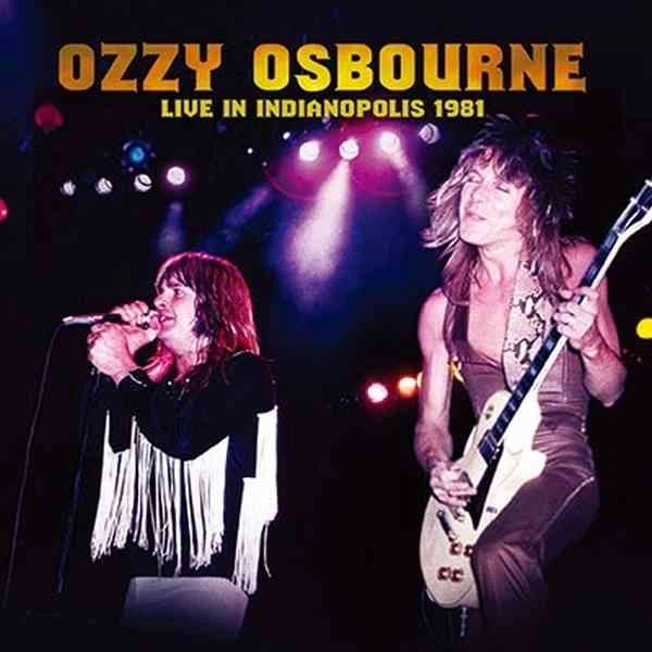 OZZY OSBOURNE / オジー・オズボーン / ライヴ･イン･インディアナ 1981 キング･ビスケット･フラワー･アワー / LIVE IN INDIANA 1981  KING BISCUIT FLOWER HOUR