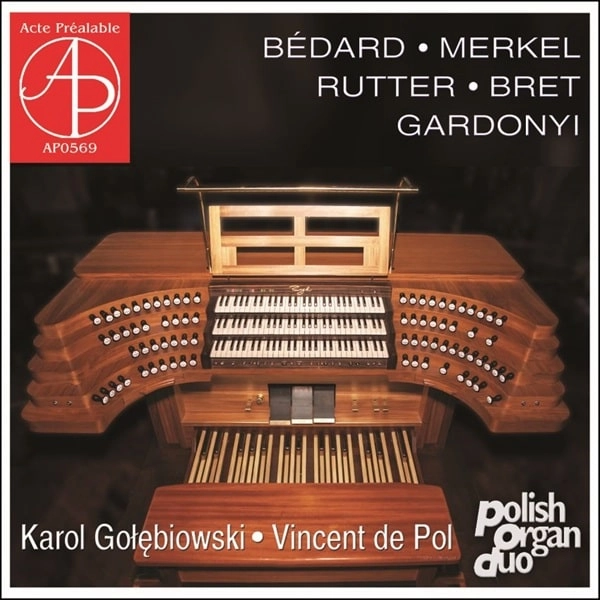 KAROL GOLEBIOWSKI / カロル・ゴウェビオフスキ / MERKEL/BEDARD/RUTTER ORGAN WORKS FOR FOUR HANDS
