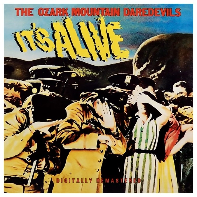 OZARK MOUNTAIN DAREDEVILS / オザーク・マウンテン・デアデヴィルズ / IT'S ALIVE