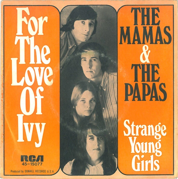MAMAS & THE PAPAS / ママス&パパス / FOR THE LOVE OF IVY / STRANGE YOUNG GIRLS