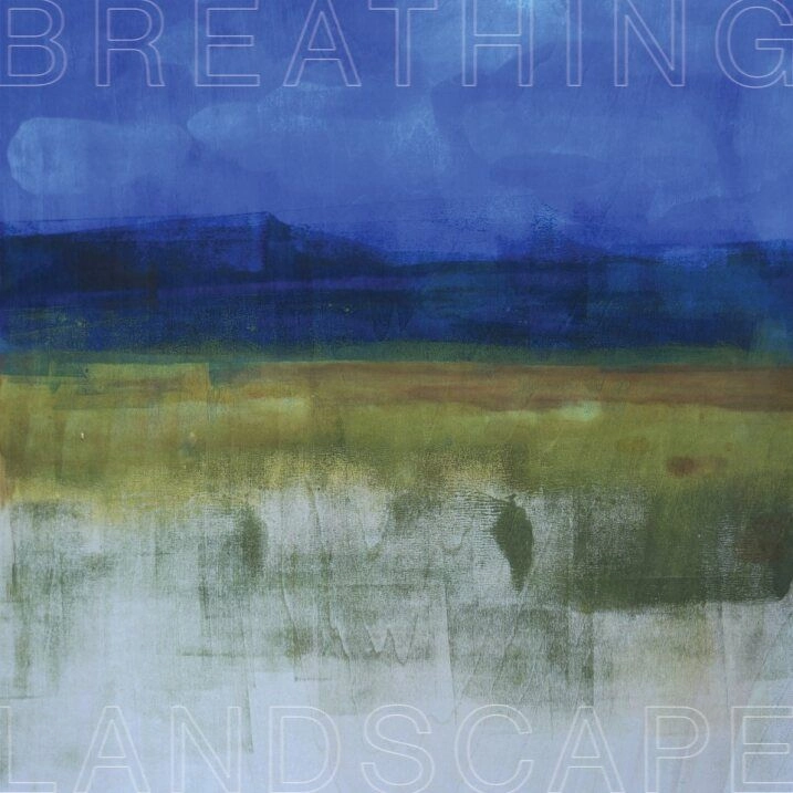 LESLEE SMUCKER / BREATHING LANDSCAPE
