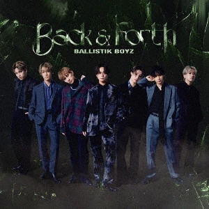 BALLISTIK BOYZ from EXILE TRIBE / Back & Forth