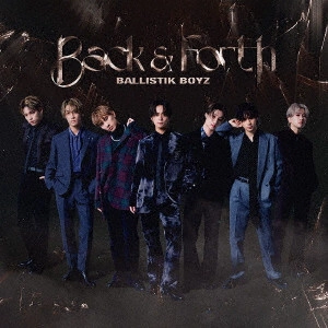 BALLISTIK BOYZ from EXILE TRIBE / Back & Forth