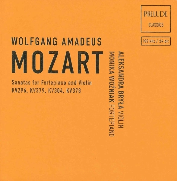 ALEKSANDRA BRYLA / アレクサンドラ・ブリワ / MOZART:SONATAS FOR FORTEPIANO AND VIOLIN KV296,379,304&378