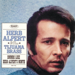HERB ALPERT & THE TIJUANA BRASS / ハーブ・アルパート&ティファナ・ブラス / サウンズ・ライク+ハーブ・アルパーツ・ナインス / SOUNDS LIKE + HERB ALPERT'S NINTH