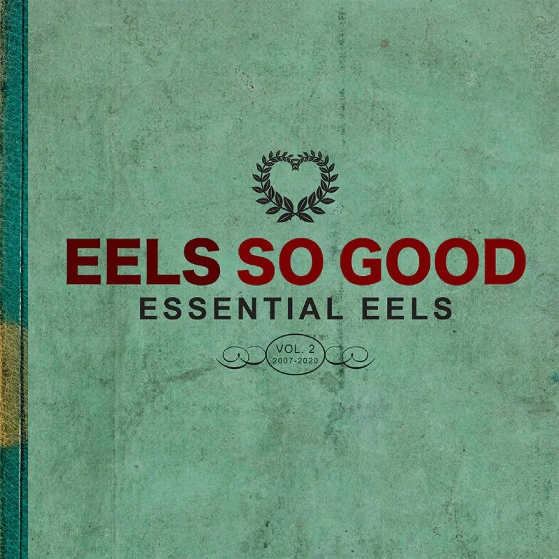 EELS / イールズ / EELS SO GOOD:ESSENTIAL EELS VOL.2（2007-2020）