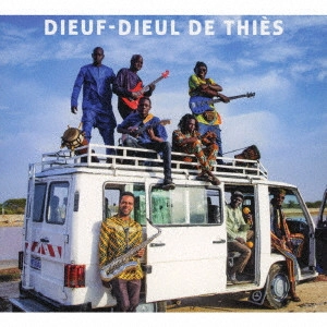 DIEUF-DIEUL DE THIES / ジェウフ・ジェウル・ド・ティエス / 偉大なる収穫