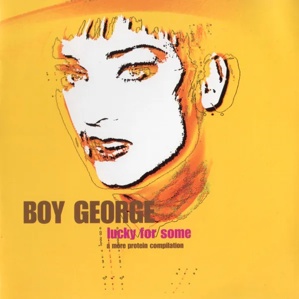 BOY GEORGE / ボーイ・ジョージ / LUCKY FOR SOME (A MORE PROTEIN COMPILATION)