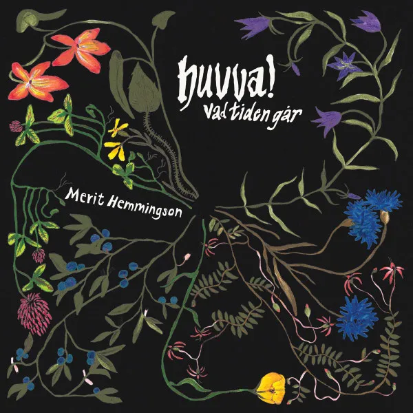 MERIT HEMMINGSON / HUVVA! VAD TIDEN GAR