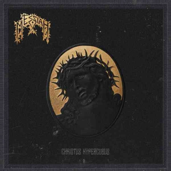 MESSIAH (from Switzerland) / CHRISTUS HYPERCUBUS