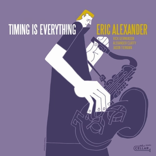 ERIC ALEXANDER / エリック・アレキサンダー / TIMING IS EVERYTHING