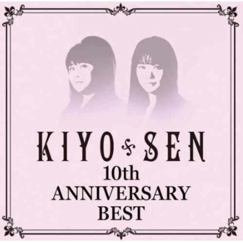 KIYO*SEN / 10th Anniversary BEST
