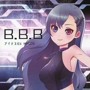 HARUCA(西尾夕香) / B.B.B - アイリス