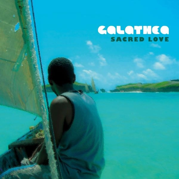 GALATHEA / ガラテア / SACRED LOVE