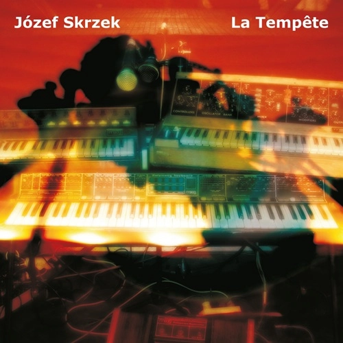 JOZEF SKRZEK / ヨゼフ・スカルツェク / LA TEMPETE