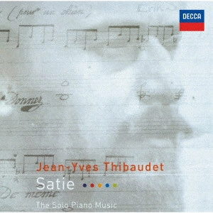 JEAN-YVES THIBAUDET / ジャン=イヴ・ティボーデ / サティ:ピアノ作品集