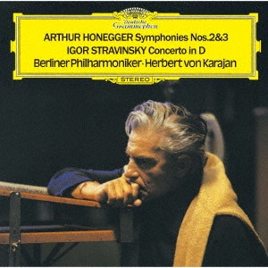 HERBERT VON KARAJAN / ヘルベルト・フォン・カラヤン / オネゲル:交響曲第2番・第3番≪典礼風≫ ストラヴィンスキー:協奏曲二調