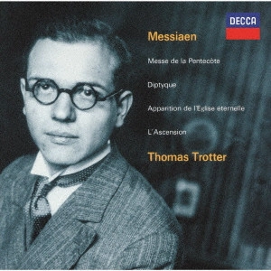 THOMAS TROTTER / トーマス・トロッター / メシアン:オルガン作品集