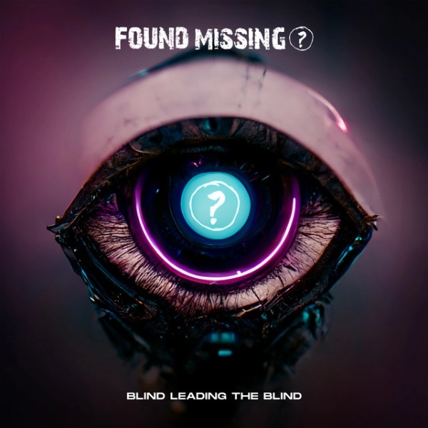 FOUND MISSING ? / ファウンド・ミッシング? / ブラインド･リーディング･ザ･ブラインド＜直輸入盤国内仕様＞ / BLIND LEADING THE BLIND