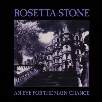 ROSETTA STONE (GOTHIC) / AN EYE FOR THE MAIN CHANCE (PURPLE LP)