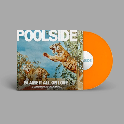 POOLSIDE / プールサイド / BLAME IT ALL ON LOVE (数量限定／2024年リプレス盤／オレンジ・ヴァイナル) / BLAME IT ALL ON LOVE (ORANGE VINYL LP)