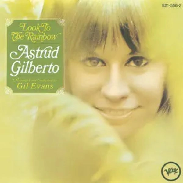 ASTRUD GILBERTO / アストラッド・ジルベルト / LOOK TO THE RAINBOW