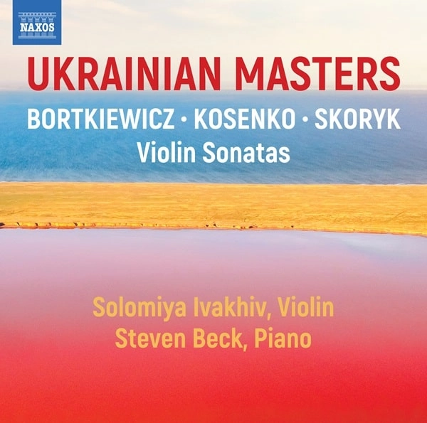 SOLOMIYA IVAKHIV / ソロミヤ・イヴァヒフ / BORTKIEWICZ/KOSENKO/SKORYK:VIOLIN SONATA