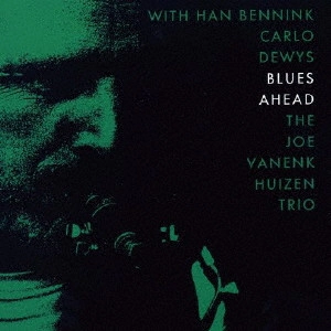 JOE VAN ENKHUIZEN / ジョー・ヴァン・エンキューゼン / ブルース・アヘッド / BLUES AHEAD