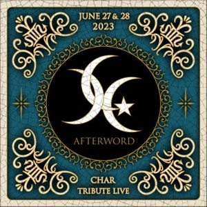 Char / Afterword -Char Tribute Live-（2Blu-ray+2CD）