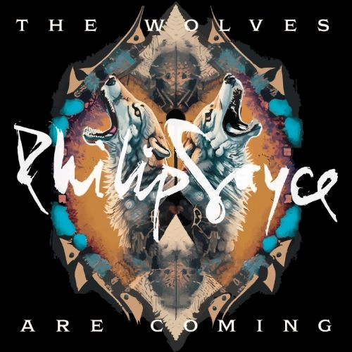 PHILIP SAYCE / フィリップ・セイス / ザ･ウルヴス･アー･カミング