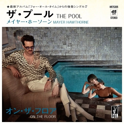 MAYER HAWTHORNE / THE POOL 7"