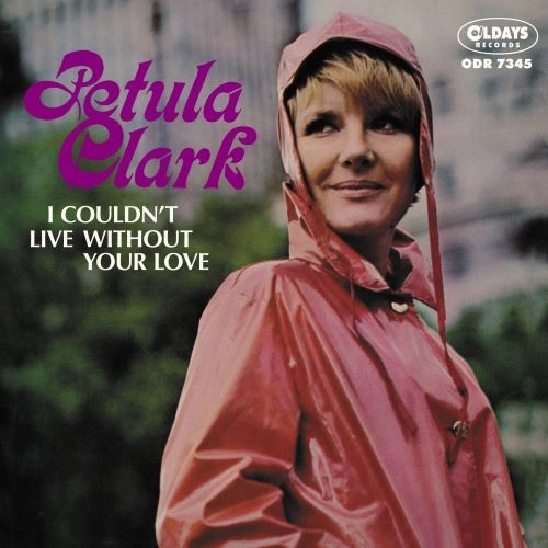PETULA CLARK / ペトゥラ・クラーク / アイ･クドゥント･リブ･ウイザウト･ユー（紙ジャケット）